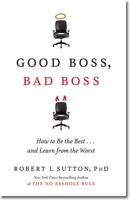 Good Boss, Bad Boss (Robert Sutton)