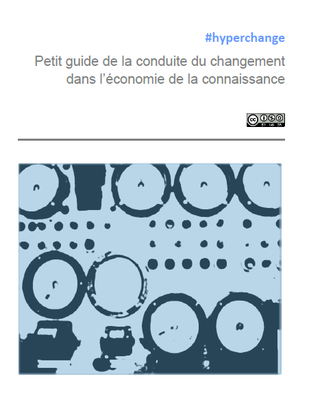 #hyperchange - petit guide de la conduite du changement dans l'économie de la connaissance