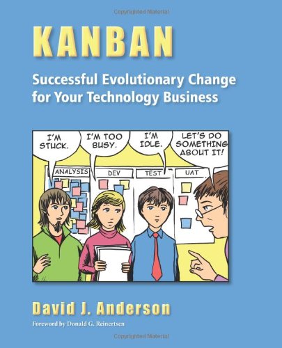 Kanban - Successful Evolutionary Changes for your Technology Business (David J. Anderson)
