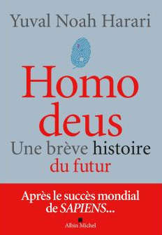 Homo Deus : une brève histoire du futur (Y.N Harari)