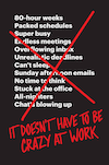 It doesn't have to be crazy at work (Jason Fried, David Heinemeier Hansson)