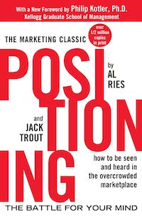 Positioning the battle for your mind (Al Ries, Jack Trout)