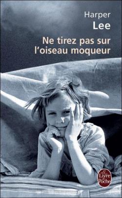 Ne tirez pas sur l'oiseau moqueur (Harper Lee)