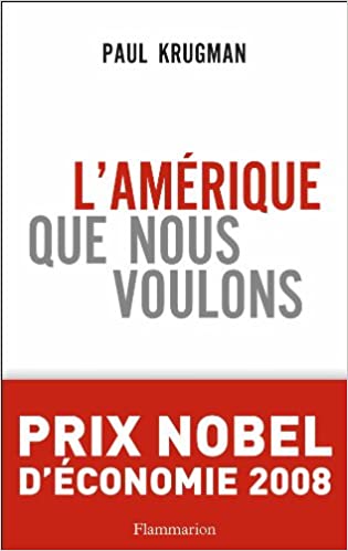 L'Amérique que nous voulons (Paul Krugman)