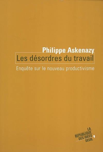 Les désordres du travail (P. Askenazy)