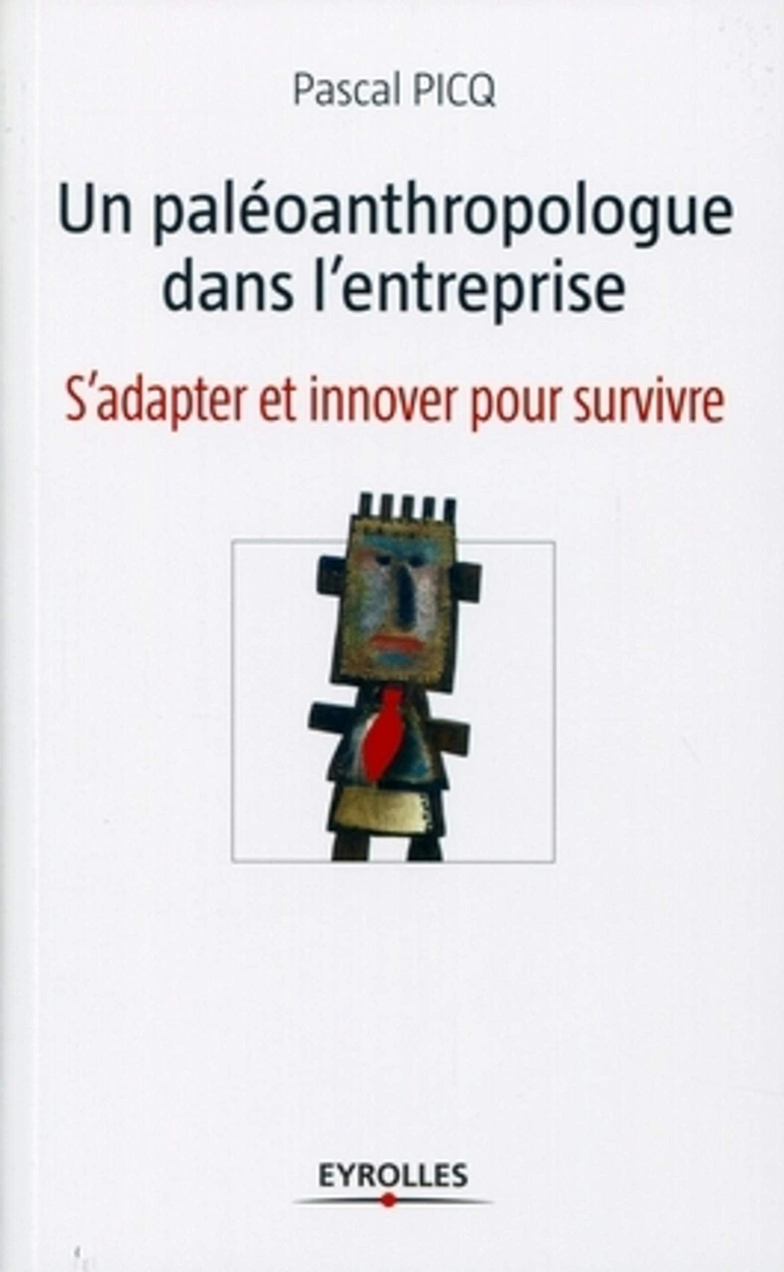 Un paléoanthropologue dans l'entreprise (P. Picq)